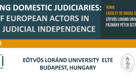 Empowering Domestic Judiciaries: The Role of European Actors in Defending Judicial Indipendence