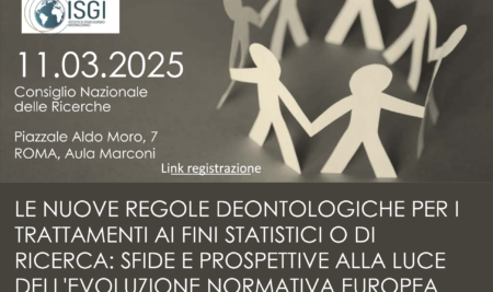 Le nuove regole deontologiche per i trattamenti a fini statistici o di ricerca: sfide e prospettive alla luce dell’evoluzione normativa europea.